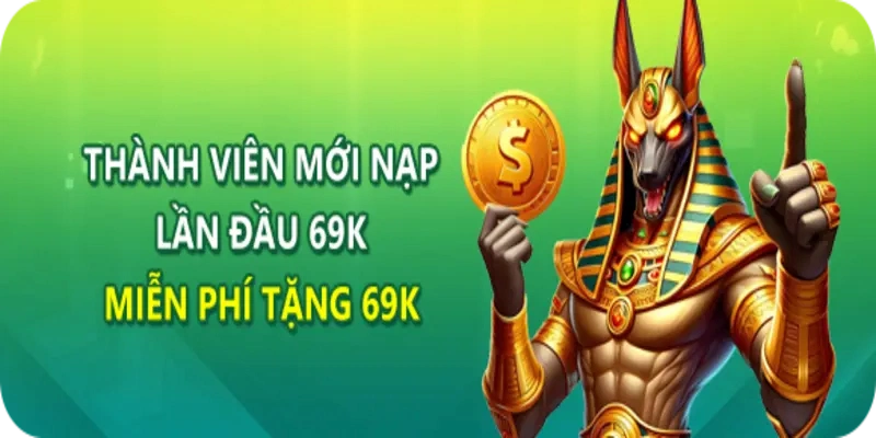 Deal ưu đãi đăng ký siêu nóng hổi tại nhà cái 69VN