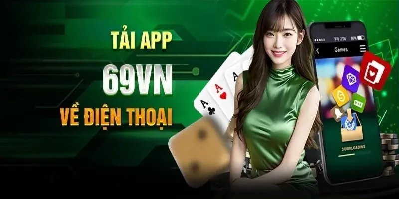 Hướng Dẫn Tải App 69VN Cụ Thể Từng Bước Chỉ Trong 1 Phút